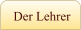 Der Lehrer