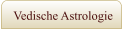 Vedische Astrologie